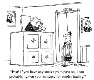 Psst! If you have any stock tips to pass on, I can probably lighten your sentence for insider trading