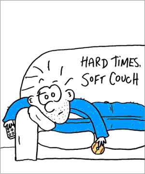 Hard Times - Soft Couch