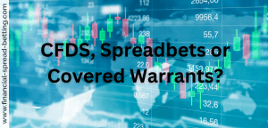 CFDs, Spreadbets or Covered Warrants