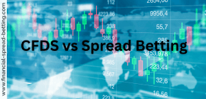 CFDs vs Spread Betting