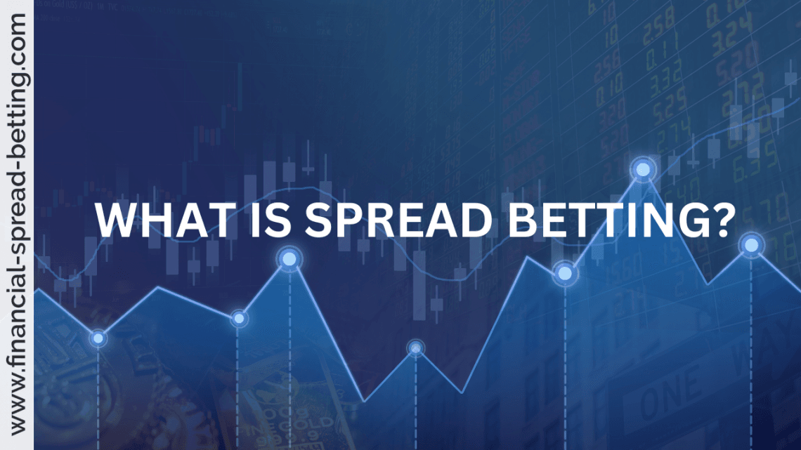 What is Spread Betting?